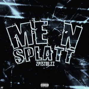 Me N Splatt by 2Pistolzz