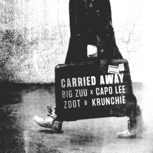 Carried Away by Big Zuu, Capo Lee, Zdot, Krunchie