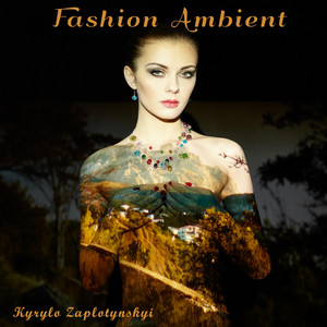 Kyrylo Zaplotynskyi — Fashion Ambient