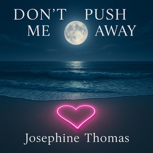 Don’t Push Me Away by Godlockis