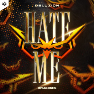 HATE ME by Deluzion