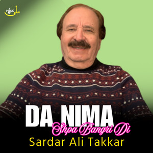Sardar Ali Takkar - Da Nima Shpa Bangri Di