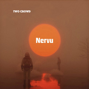 Two Crowd — Nervu