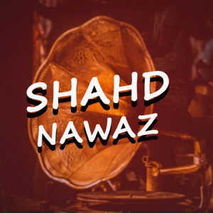Shahd Nawaz - Muhnje Muqadar M