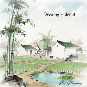 Ren Mincheng - Dreamy Hideout