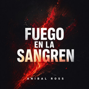 Fuego en la Sangre by Anibal ross
