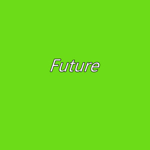 Future