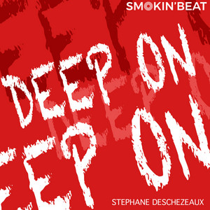 Deep On by Stephane Deschezeaux