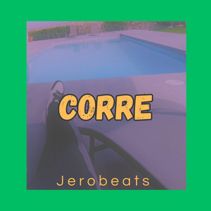 corre by JEROBEATS
