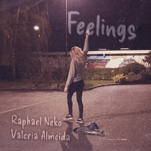 Feelings by Raphael Neko, Valeria Almeida