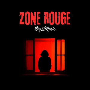 ZONE ROUGE by Big21Music