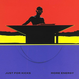 Just for Kicks - More Energy