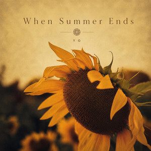 When Summer Ends by Yellow Garden