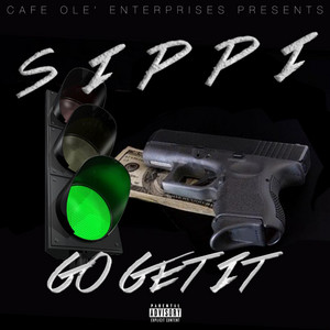 Go Get It (feat. Sippi) by Cafe Ole', Sippi