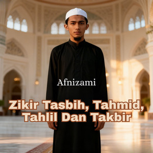 Zikir Tasbih, Tahmid, Tahlil Dan Takbir by Afnizami