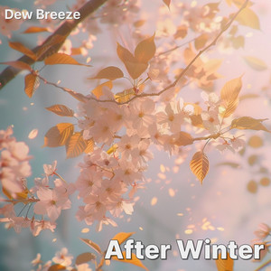 After Winter by Dew Breeze