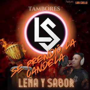 Tambores Leña Y Sabor - Se Prendio La Candela