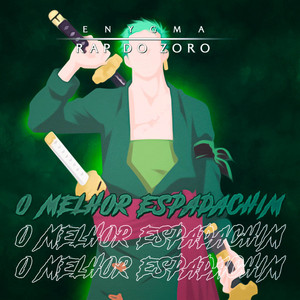 Rap do Zoro: O Melhor Espadachim by Enygma
