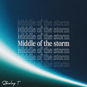 Middle of the Storm by Stanley T