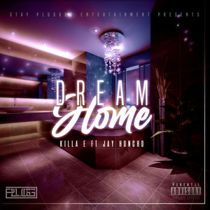 Dream Home (feat. TheOfficialJayHuncho & UpTF Big Will)