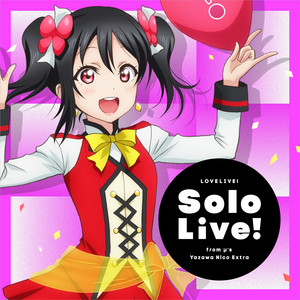 ラブライブ!Solo Live! from μ's 矢澤にこ (Extra) - EP by 矢澤にこ