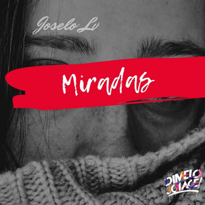 Miradas by Joselo LV
