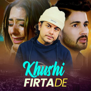 Khushi Firta De