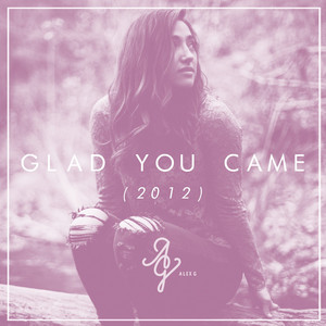 Glad You Came - Acoustic Version by Alex G