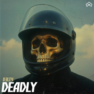 DEADLY by D3LT4