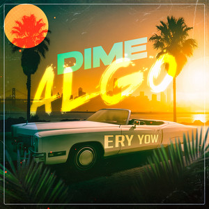 Dime Algo by Ery yow