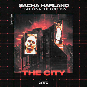 Sacha Harland - The City (feat. Bina The Foreign)