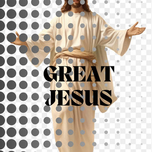 Great Jesus by Tabiri Richard