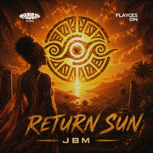 Return Sun - Original Mix by JBM
