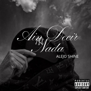 sin decir nada by ALEJO SHINE