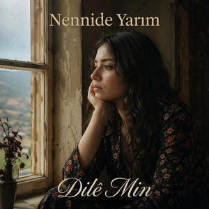 Dilê Min - Nennide Yarim