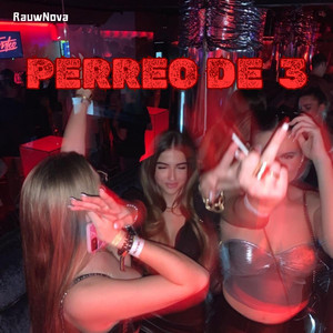 Perreo de 3 by RauwNova