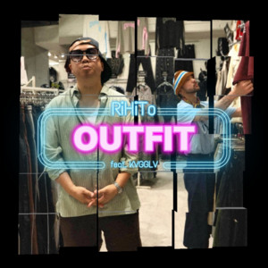 Outfit Outfit Outfit (feat. KVGGLV) by RihiTo, KVGGLV