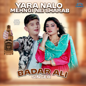 Yara Nalo Mehngi Nei Sharab