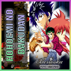 Hohoemi No Bakudan (Yu Yu Hakusho) Opening by Berioska