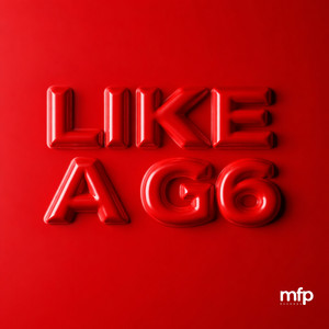 Like A G6