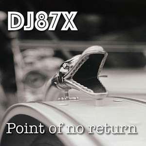 Point of no return by DJ87X
