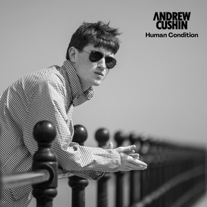 Human Condition by Andrew Cushin