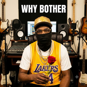 Why Bother - Remastered Version 2026 by Ray Gibbz