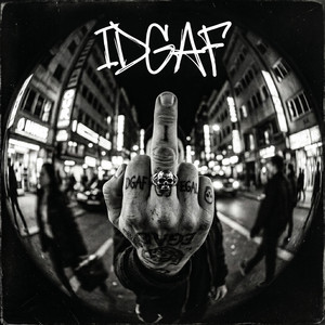 IDGAF by HIGHTKK, AkrosBrutalos