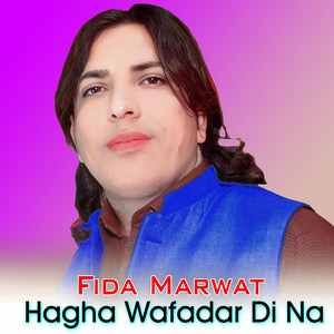 Fida Marwat - Hagha Wafadar Di Na