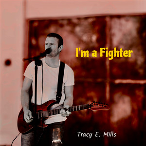 I’m a Fighter by Tracy E. Mills