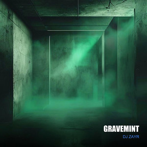 Gravemint by DJ ZAYR