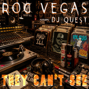 They Can’t See by Roc Vegas, DJ Quest