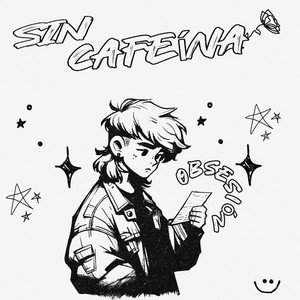 Sin Cafeína - OBSESIÓN