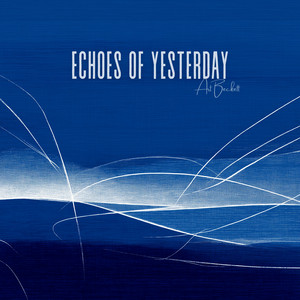 Echoes of Yesterday by Art Beckett